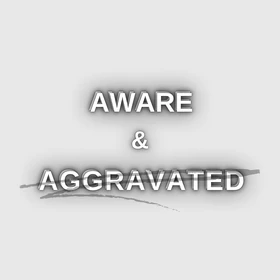 Aware and Aggravated - Podcast Artwork