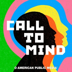 Call to Mind: Fostering New Conversations About Mental Health - Podcast Artwork