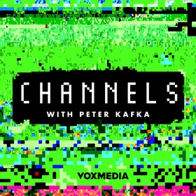 Channels with Peter Kafka Podcast Artwork