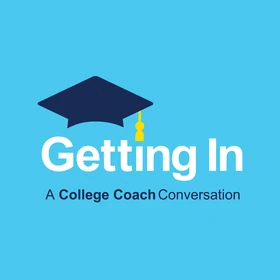 Getting In: A College Coach Conversation Podcast Artwork