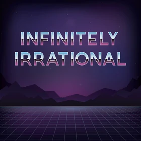 Infinitely Irrational: A Math Podcast - Podcast Artwork