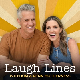 Laugh Lines with Kim & Penn Holderness - Podcast Artwork