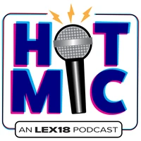 LEX 18's Hot Mic