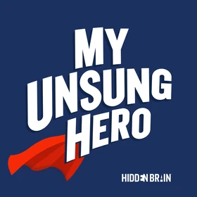 My Unsung Hero - Podcast Artwork