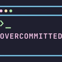 Overcommitted | Software Engineering and Tech Careers Insights