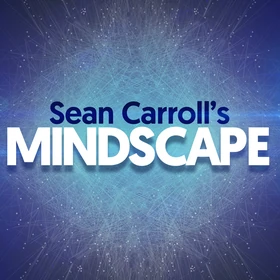 Sean Carroll's Mindscape: Science, Society, Philosophy, Culture, Arts, and Ideas Podcast Artwork
