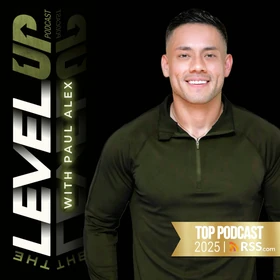 The Level Up Podcast w/ Paul Alex Podcast Artwork