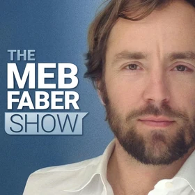The Meb Faber Show - Better Investing - Podcast Artwork