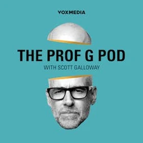 The Prof G Pod with Scott Galloway Podcast Artwork